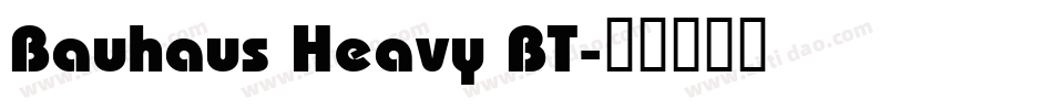 Bauhaus Heavy BT字体转换